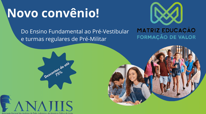 Novo benefício exclusivo para associados ANAJUS: economize até 75% na educação dos seus filhos com a Matriz Educação