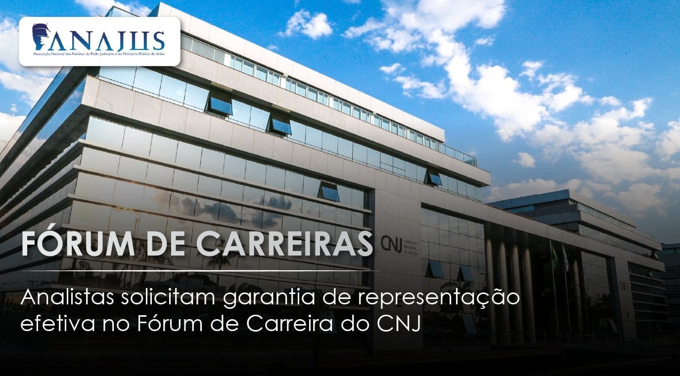 Analistas solicitam garantia de representação efetiva no Fórum de Carreira do CNJ