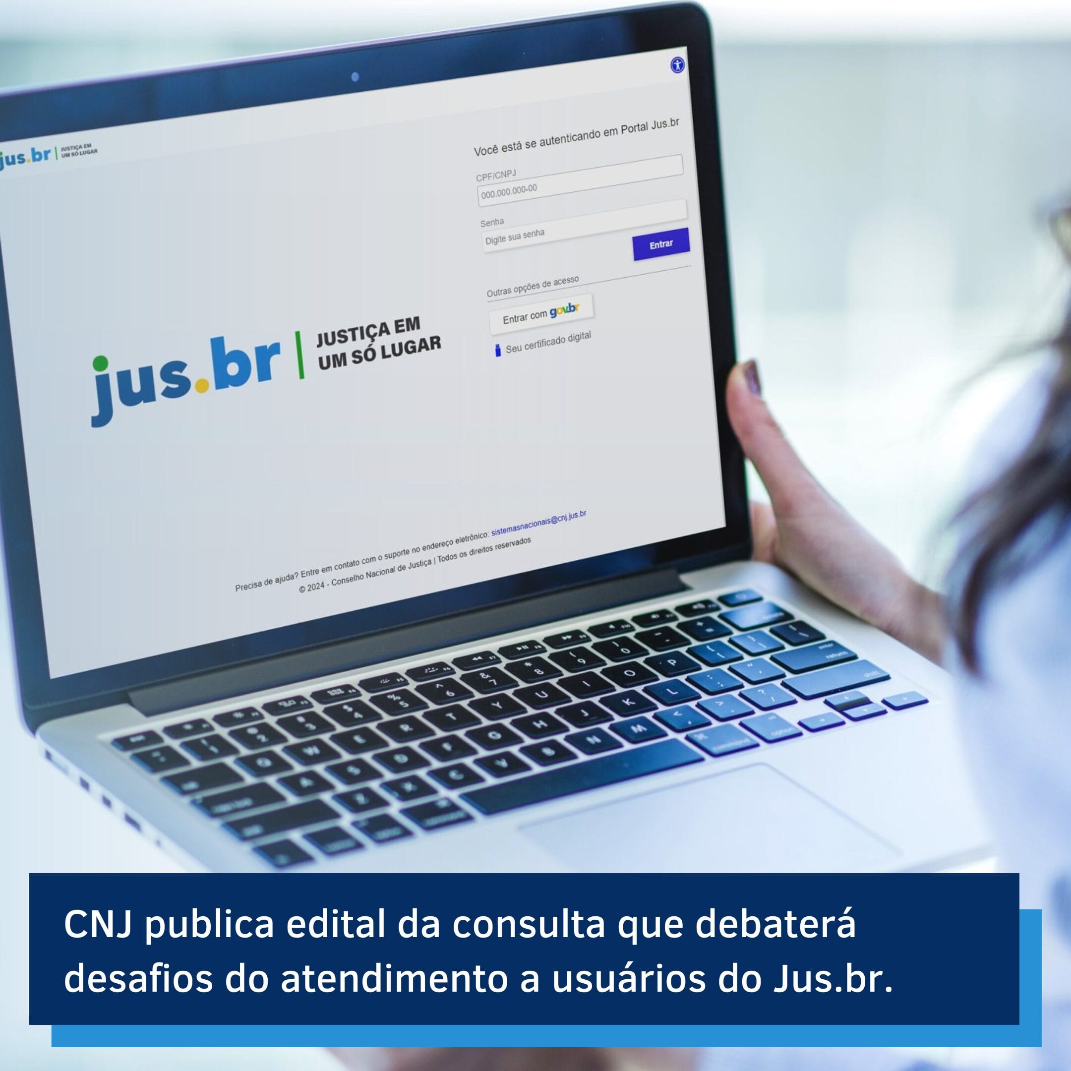CNJ publica edital da consulta que debaterá desafios do atendimento a usuários do Jus.br