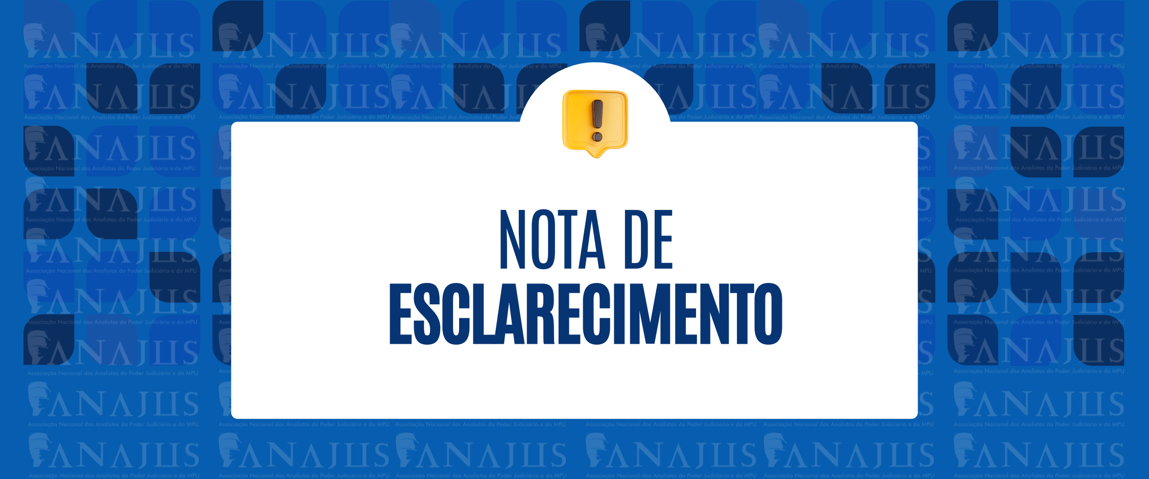 Nota de Esclarecimento sobre a menção à ANAJUS em encontro de Técnicos Judiciários