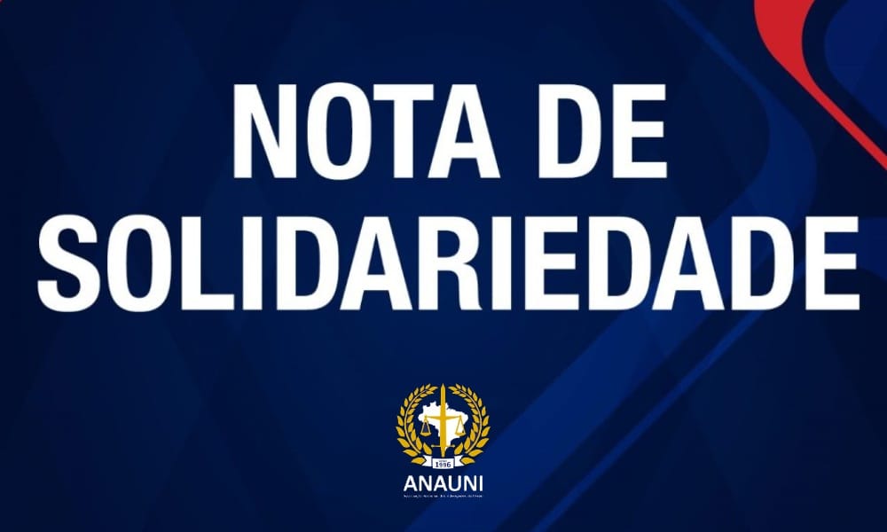 Anauni – Nota de solidariedade ao procurador da Fazenda Nacional Matheus Carneiro Assunção