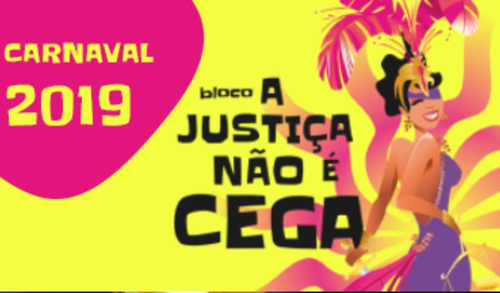 Bloco A Justiça não é cega anima servidores