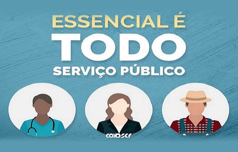 Essencial é todo o serviço público, participe dessa campanha!