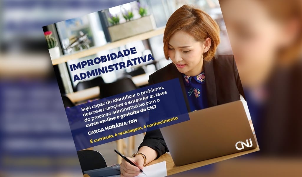 CNJ oferece curso online gratuito sobre improbidade administrativa